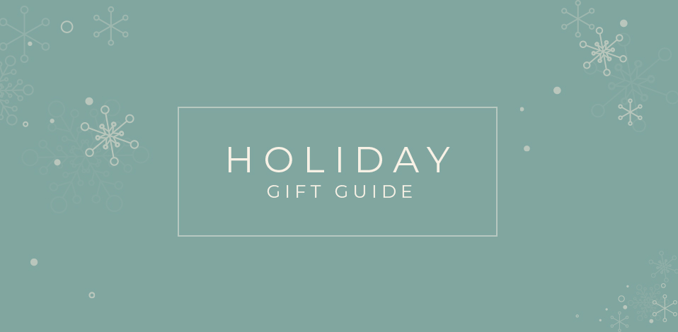 Holiday 2022 Gift Guide