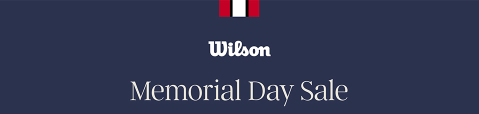 Wilson Memorial Day Sale!