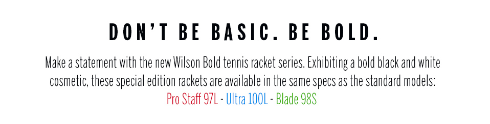 Wilson Bold Racket Series