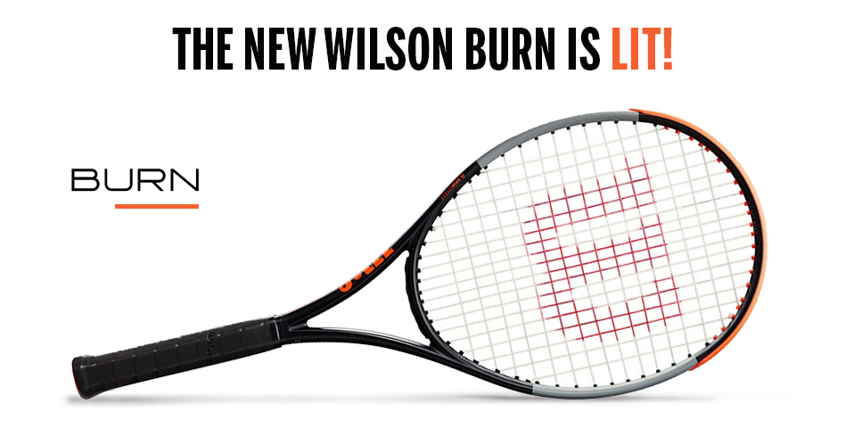 New Wilson Burn Tennis Rackets